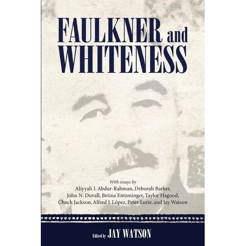 Faulkner and Whiteness - Paperback