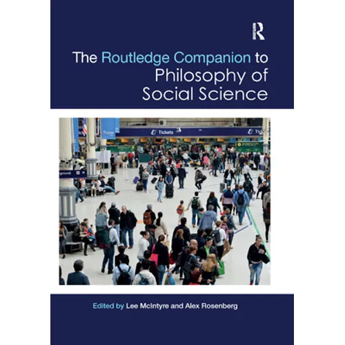 The Routledge Companion to Philosophy of Social Science - Paperback