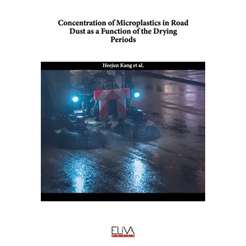 Concentration of Microplastics in Road Dust as a Function of the Drying Periods - Paperback