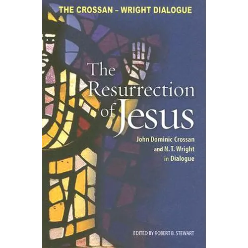 Resurrection of Jesus: John Dominic Crossan and N. T. Wright in Dialogue - Paperback
