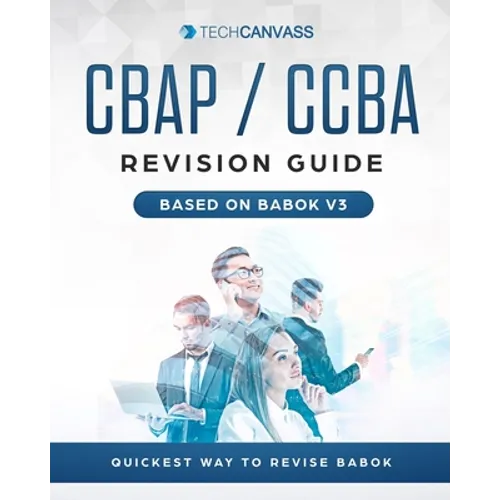 CBAP CCBA Revision Guide: Based on BABOK v3 - Paperback