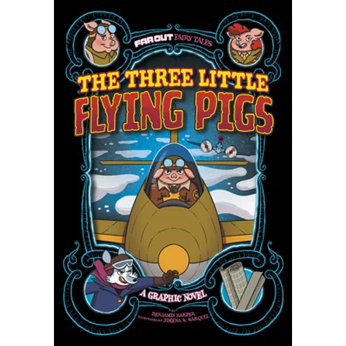 The Three Little Flying Pigs: A Graphic Novel - Hardcover