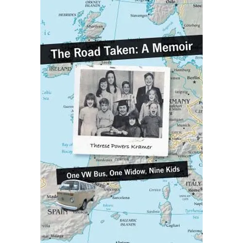 The Road Taken: A Memoir - One Vw Bus, One Widow, Nine Kids - Paperback