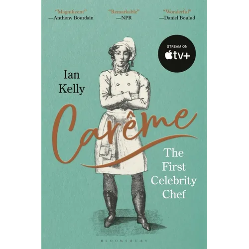 Carême: The First Celebrity Chef - Paperback
