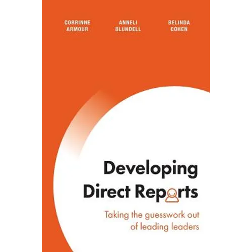 Developing Direct Reports: Taking the guesswork out of leading leaders - Paperback