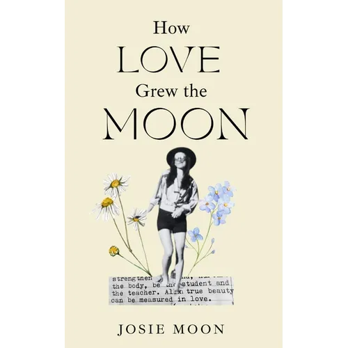 How Love Grew the Moon - Paperback