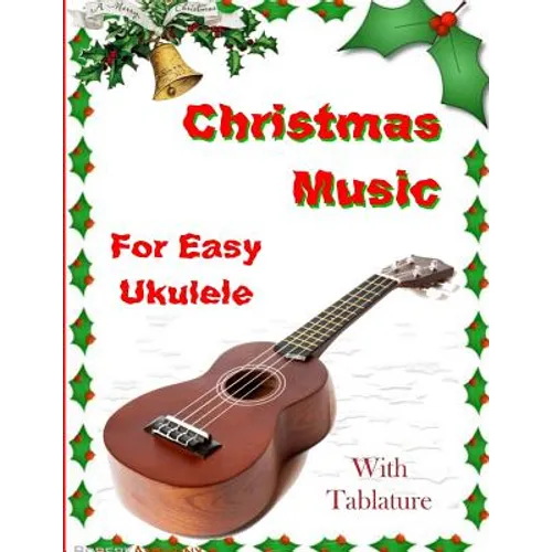 Christmas Music for Easy Ukulele with Tablature - Paperback