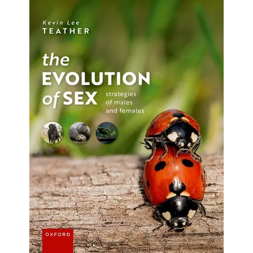 The Evolution of Sex: Strategies of Males and Females - Hardcover