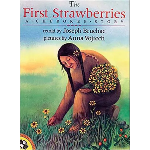 The First Strawberries: A Cherokee Story - Hardcover