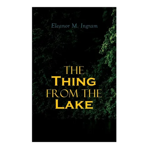 The Thing from the Lake: Gothic Mystery Novel - Paperback