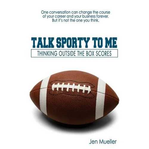 Talk Sporty To Me: Thinking Outside the Box Scores - Paperback