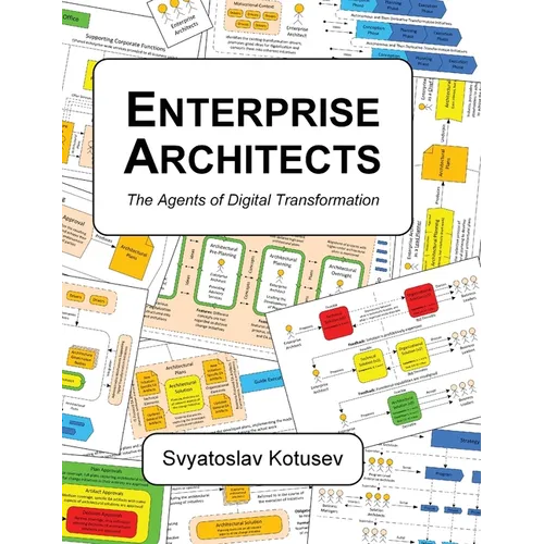Enterprise Architects: The Agents of Digital Transformation - Hardcover