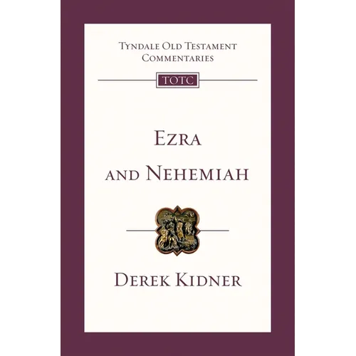 Ezra and Nehemiah: Tyndale Old Testament Commentary - Paperback