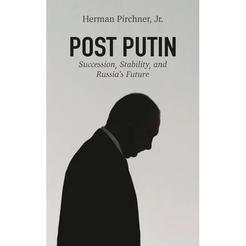 Post Putin: Succession, Stability, and Russia's Future - Paperback