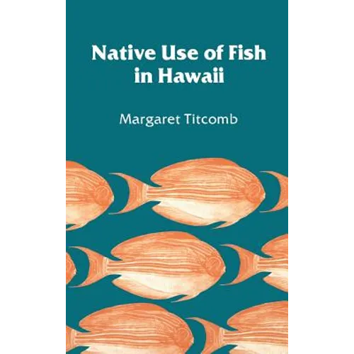 Native Use of Fish in Hawaii - Hardcover