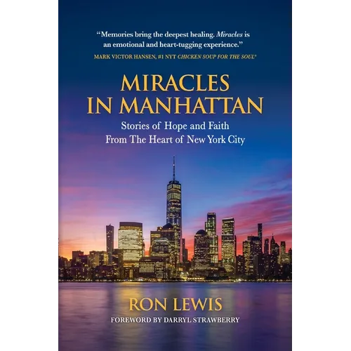 Miracles in Manhattan: Stories of Hope and Faith From The Heart of New York City - Paperback