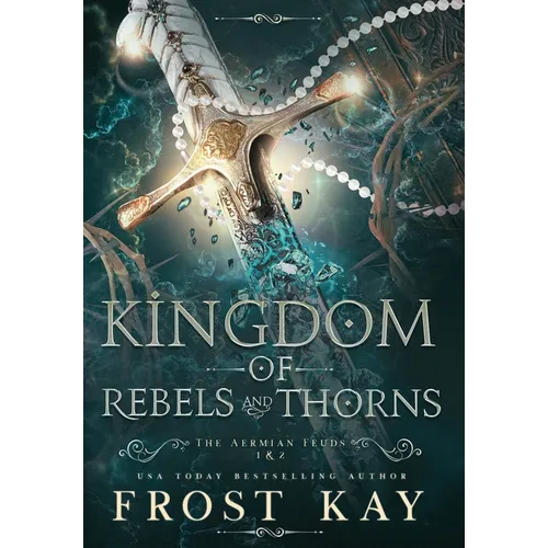 Kingdom of Rebels and Thorns - Hardcover
