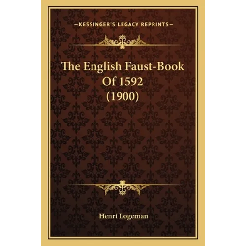The English Faust-Book Of 1592 (1900) - Paperback