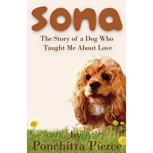 Sona: The Story of a Dog Who Taught Me About Love - Paperback