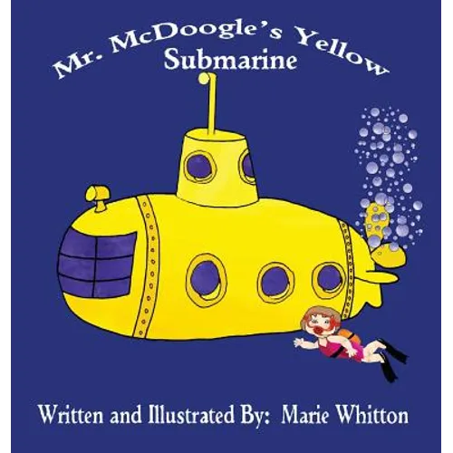Mr. McDoogle's Yellow Submarine - Hardcover