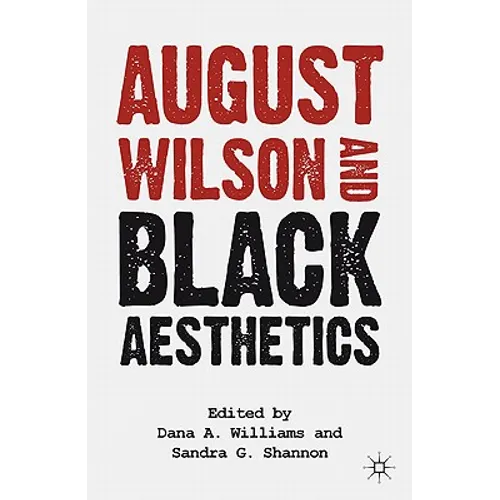 August Wilson and Black Aesthetics - Paperback