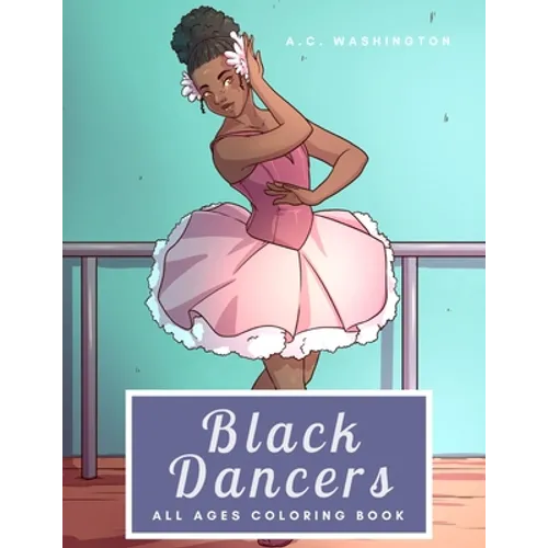 Black Dancers: All Ages Coloring Book - Paperback