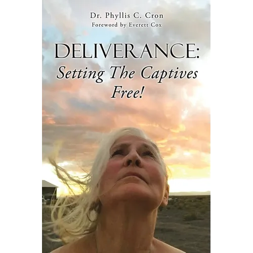 Deliverance: Setting The Captives Free! - Paperback