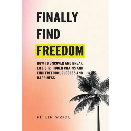 Finally Find Freedom - Paperback