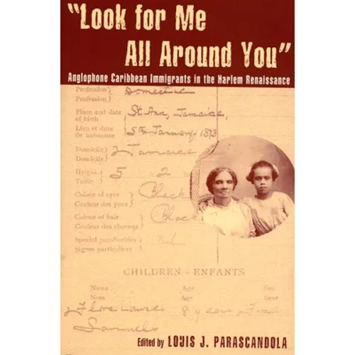 Look for Me All Around You: Anglophone Caribbean Immigrants in the Harlem Renaissance - Paperback