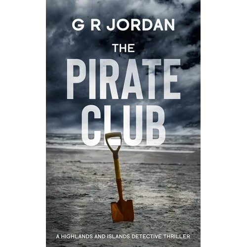 The Pirate Club: A Highland and Islands Detective Thriller - Paperback