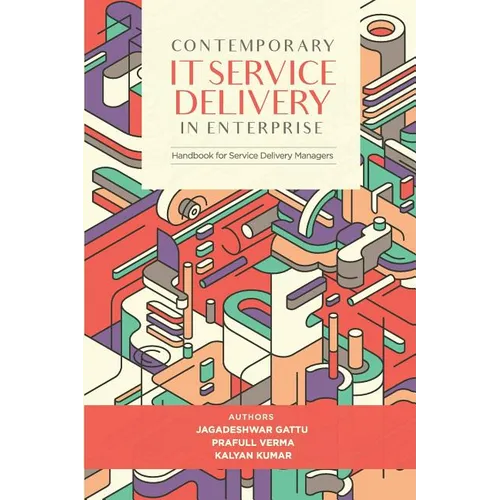 Contemporary IT Service Delivery in Enterprise: Handbook for Service Delivery Manager - Paperback