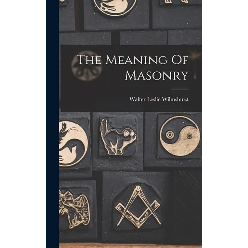 The Meaning Of Masonry - Hardcover