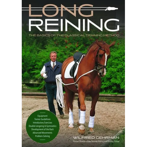 Long Reining: The Basics of the Classical Training Method - Hardcover