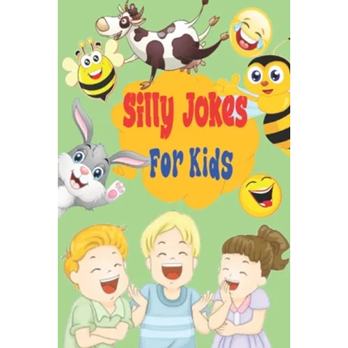 Silly Jokes for Kids: The Big book of Best Jokes for kids - Paperback