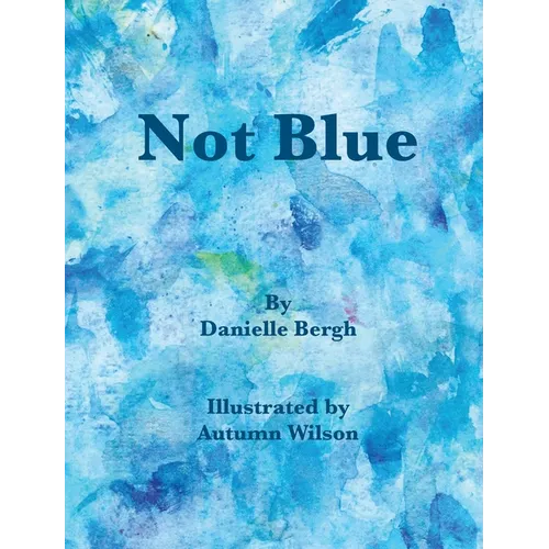 Not Blue - Hardcover