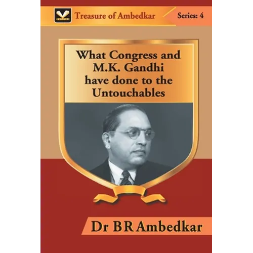 What Congress and M. K. Gandhi have done to the Untouchables - Hardcover