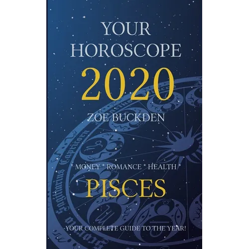 Your Horoscope 2020: Pisces - Paperback