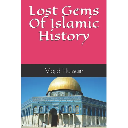 Lost Gems Of Islamic History - Paperback