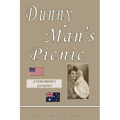 Dunny Man's Picnic: A War Bride's Journey - Hardcover