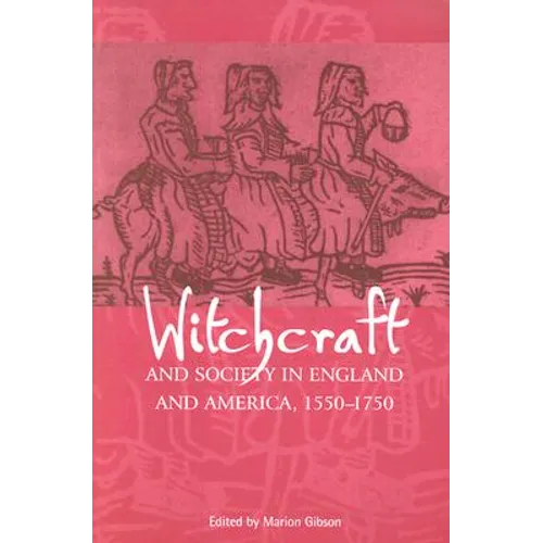 Witchcraft and Society in England and America, 1550Ð1750 - Paperback