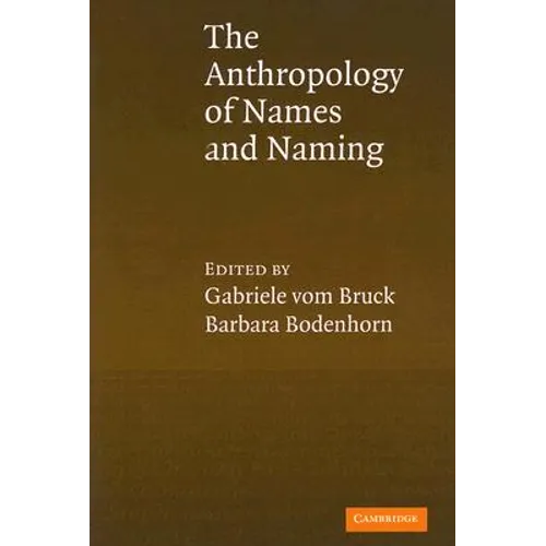 An Anthropology of Names and Naming - Hardcover