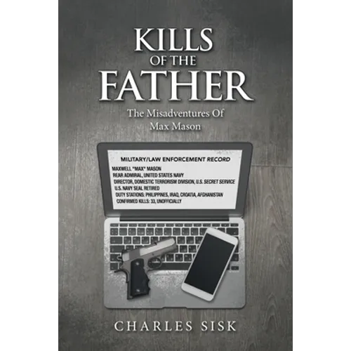 Kills of the Father: The Misadventures of Max Mason - Paperback