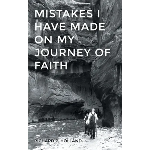 Mistakes I have made On my Journey of Faith - Hardcover