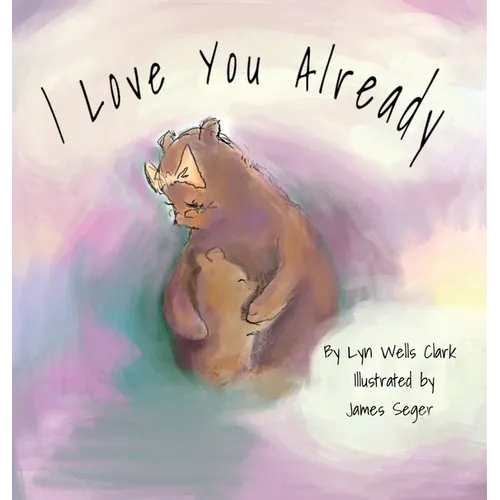 I Love You Already - Hardcover