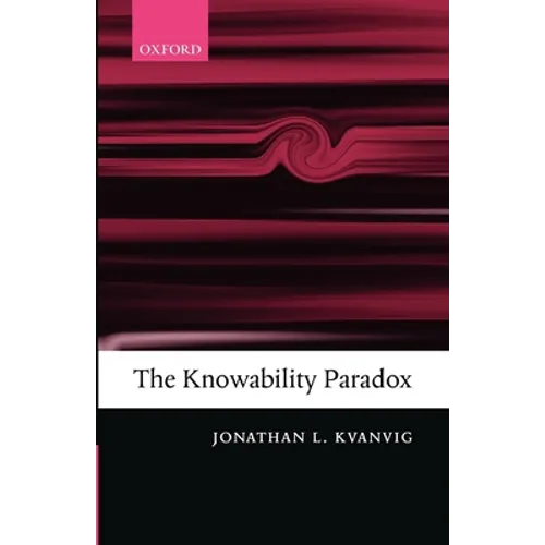 The Knowability Paradox - Paperback