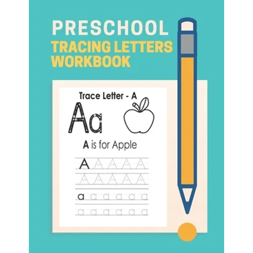 Preschool Tracing Letter Workbook: Letter tracing books for kids ages 3-5, Alphabet Handwriting Practice workbook for kids, Preschool writing Workbook - Paperback