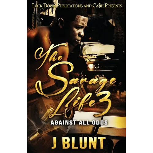 The Savage Life 3: Against All Odds - Paperback
