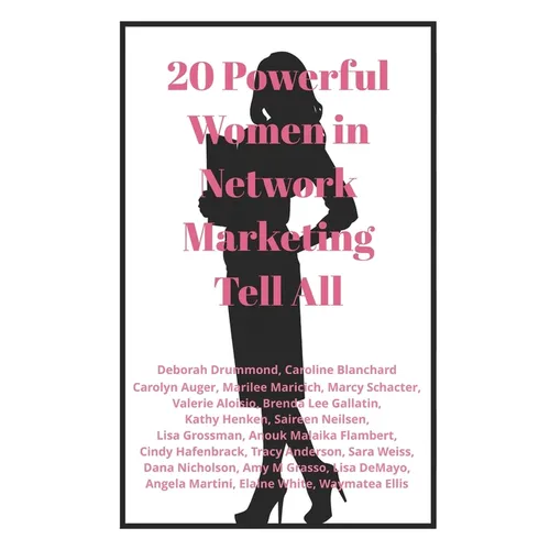 20 Powerful Women in Network Marketing Tell All - Paperback