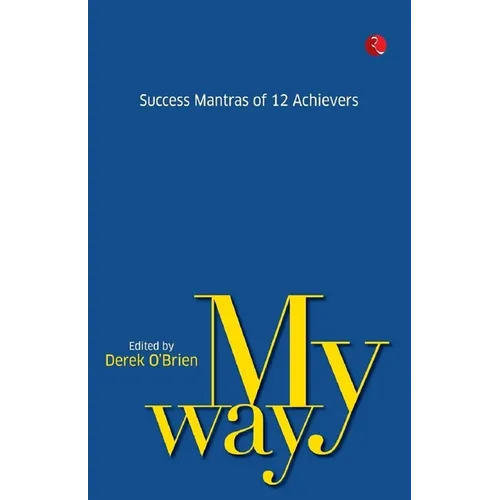 My Way: Success Mantras from 12 Achievers - Paperback