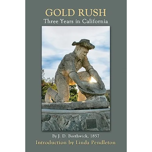Gold Rush: Three Years in California - Paperback